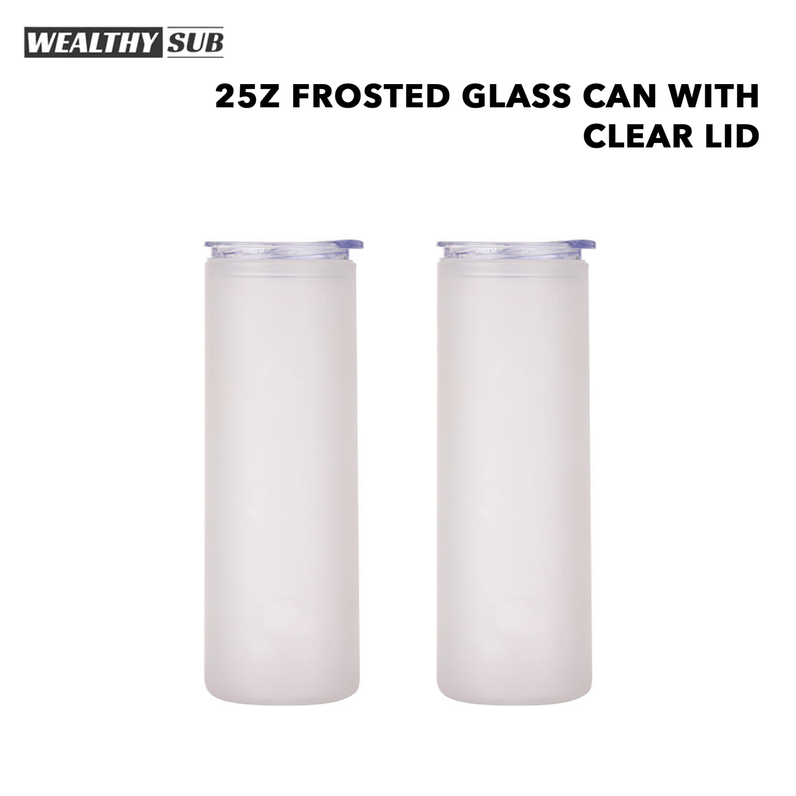 Wealthysub China warehouse sublimation 25oz clear&frosted glass can with clear lid